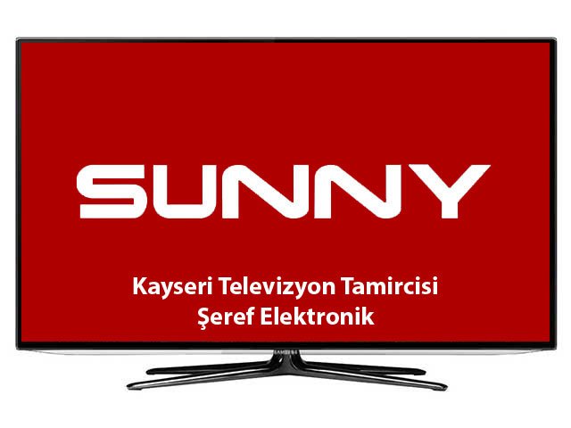 sunny televizyon servisi, sunny tv servisi, sunny servisi, kayseri sunny servisi, kayseri sunny tv servisi, kayseri sunny televizyon servisi
